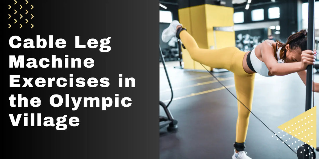 Cable Leg Machine Exercises in the Olympic Village